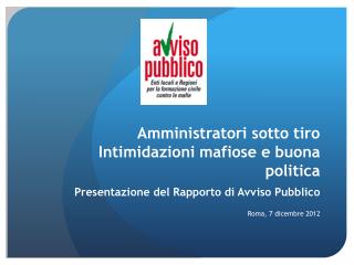 Amministratori sotto tiro Intimidazioni mafiose e buona politica