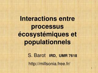 Interactions entre processus écosystémiques et populationnels
