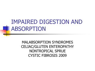 IMPAIRED DIGESTION AND ABSORPTION