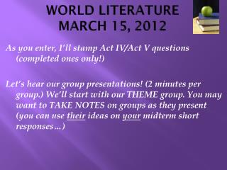 WORLD LITERATURE MARCH 15, 2012
