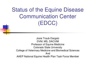 Status of the Equine Disease Communication Center (EDCC)