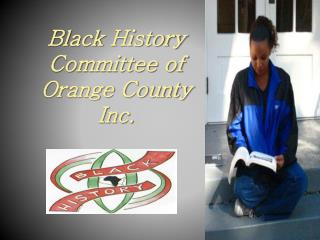Black History Committee of Orange County Inc.