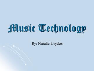 Music Technology