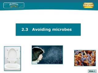 2.3 Avoiding microbes