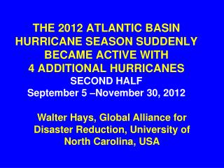 Walter Hays, Global Alliance for Disaster Reduction, University of North Carolina, USA