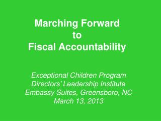 Marching Forward to Fiscal Accountability
