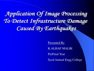 Application Of Image Processing To Detect Infrastructure Damage Caused By Earthquakes