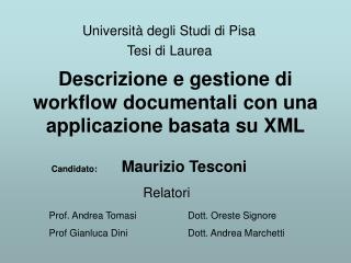 Descrizione e gestione di workflow documentali con una applicazione basata su XML