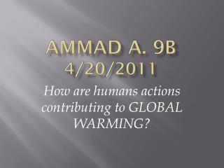Ammad A. 9 9B 4/20/2011