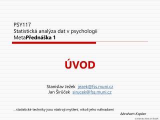 PSY117 Statistická analýza dat v psychologii Meta Přednáška 1