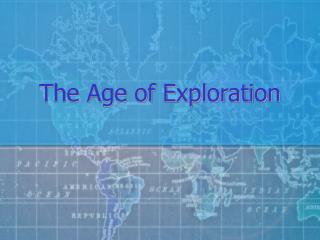 The Age of Exploration