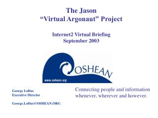 The Jason “Virtual Argonaut” Project Internet2 Virtual Briefing September 2003