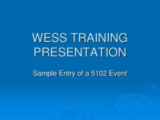 WESS TRAINING PRESENTATION