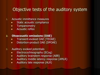 Objective tests of the auditory system
