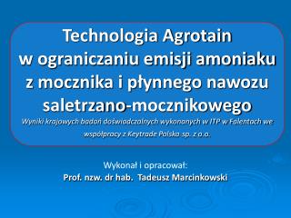 Wykonał i opracował: Prof. nzw. dr hab. Tadeusz Marcinkowski