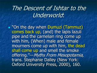 The Descent of Ishtar to the Underworld :