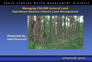 Managing 150,000 Acres of Land Operations Division-Interim Land Management