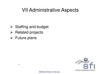 VII Administrative Aspects