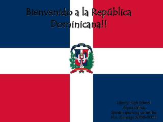 Bienvenido a la Rep ú blica Dominicana!!