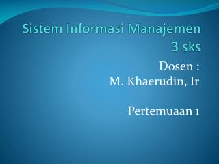 Sistem Informasi Manajemen 3 sks