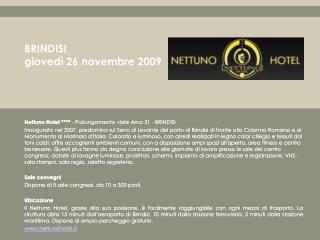 Nettuno Hotel **** - Prolungamento viale Arno 51 - BRINDISI