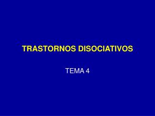 TRASTORNOS DISOCIATIVOS