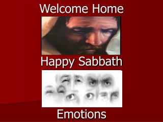 Welcome Home Happy Sabbath Emotions