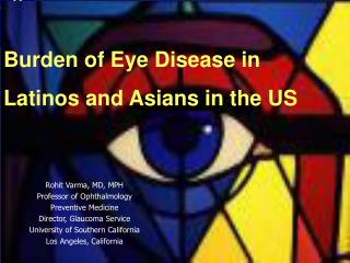 Burden of Eye Disease in Latinos and Asians in the US