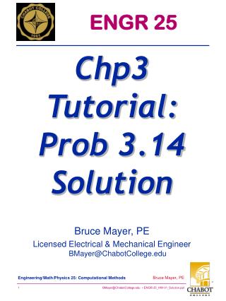 Bruce Mayer, PE Licensed Electrical &amp; Mechanical Engineer BMayer@ChabotCollege