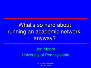 What’s so hard about running an academic network, anyway?