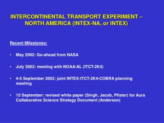 INTERCONTINENTAL TRANSPORT EXPERIMENT –NORTH AMERICA (INTEX-NA, or INTEX)