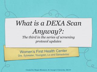 What is a DEXA Scan Anyway?: The third in the series of screening protocol updates
