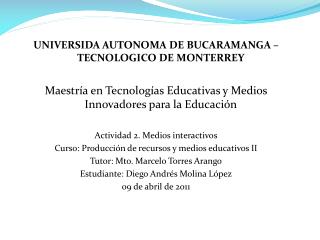UNIVERSIDA AUTONOMA DE BUCARAMANGA – TECNOLOGICO DE MONTERREY