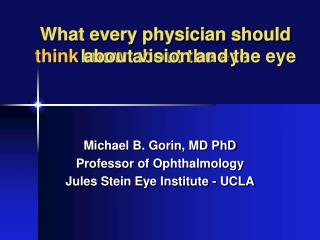 What every physician should know about the eye