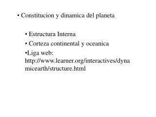 Constitucion y dinamica del planeta Estructura Interna Corteza continental y oceanica