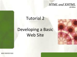 Tutorial 2 Developing a Basic Web Site