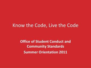 Know the Code, Live the Code