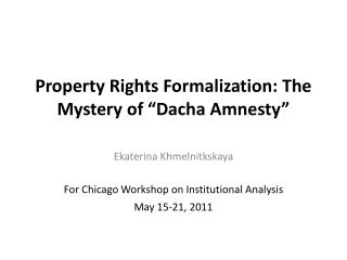 Property Rights Formalization: The Mystery of “Dacha Amnesty”
