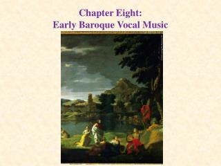 Chapter Eight: Early Baroque Vocal Music