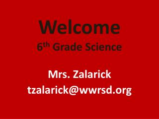 Welcome 6 th Grade Science