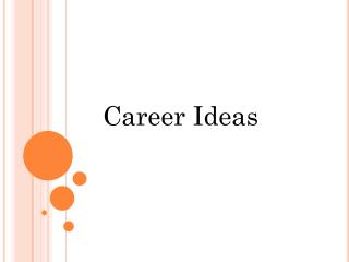 Career Ideas