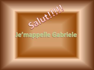 Je’mappelle Gabriele