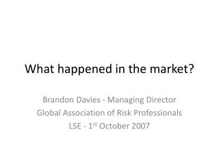 What happened in the market?