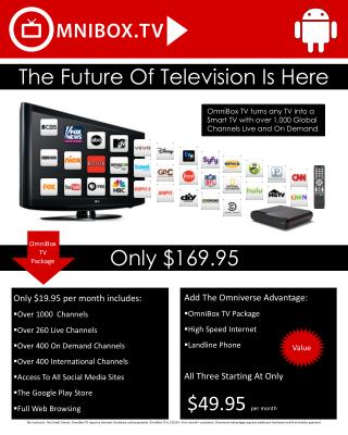 OmniBox TV turns any TV into a Smart TV with over 1,000 Global Channels Live and On Demand .