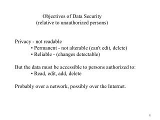 Privacy - not readable 	• Permanent - not alterable (can't edit, delete)