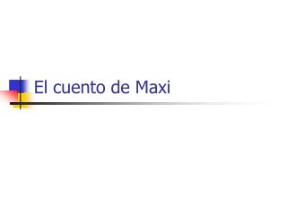 El cuento de Maxi