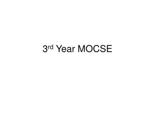 3 rd Year MOCSE