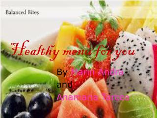 Healthy menu for you