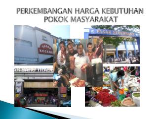 PERKEMBANGAN HARGA KEBUTUHAN POKOK MASYARAKAT