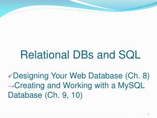 Relational DBs and SQL Designing Your Web Database (Ch. 8)